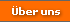 &Uuml;ber uns
